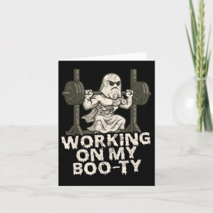 Working On My Boo-ty Funny Halloween Muscular Ghos Card