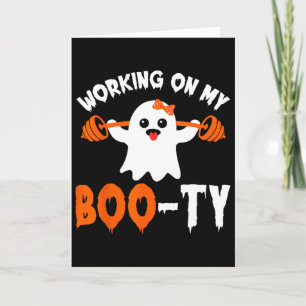 Working On My Boo-ty Gym Booty Boo-tee Ghost Pun M Card