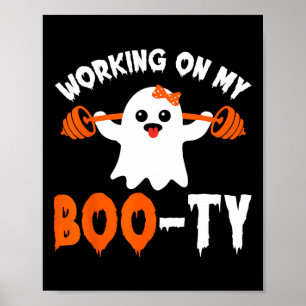 Working On My Boo-ty Gym Booty Boo-tee Ghost Pun M Poster