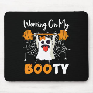 Working On My Booty Ghost Boo Gym Halloween Funny  Mouse Pad