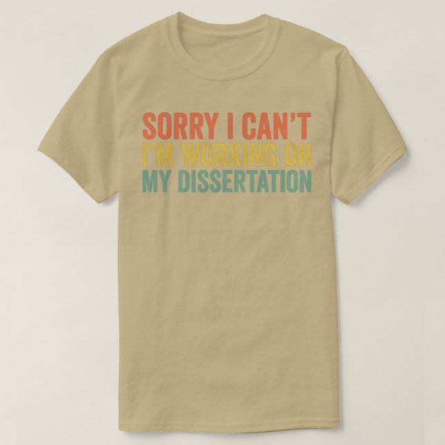 Working On My Dissertation 2 T-Shirt (Design Front)