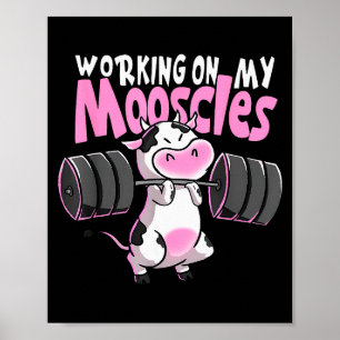 Working On My Mooscles Funny Gym Cow Weightlifting Poster