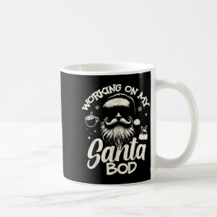 Working On My Santa Bod - Christmas Future Dad  Coffee Mug