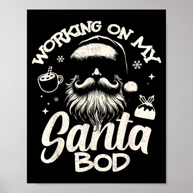 Working On My Santa Bod - Christmas Future Dad  Poster (Front)