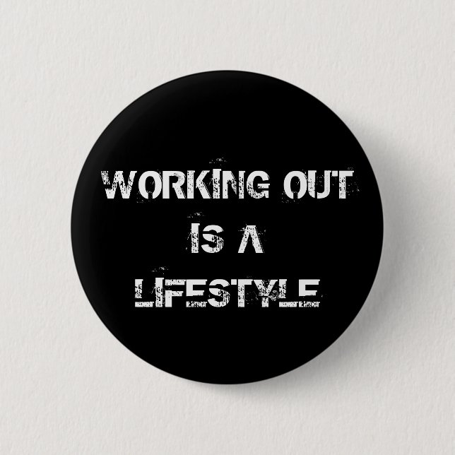 Working out is a lifestyle 6 cm round badge (Front)