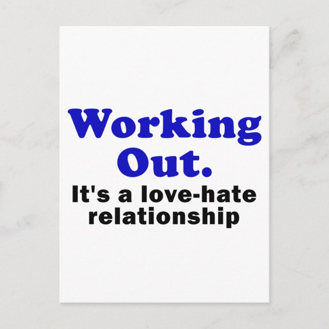 Working Out its a Love Hate Relationship Postcard (Front)