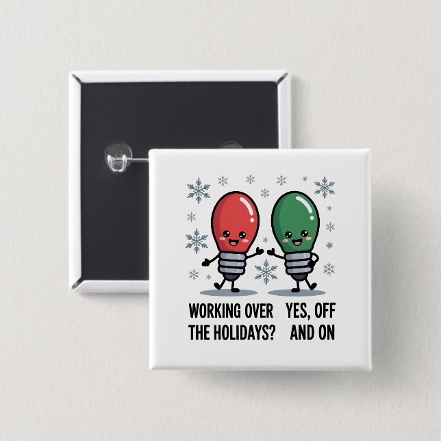 Working Over The Holidays Christmas Funny Joke 15 Cm Square Badge (Front & Back)