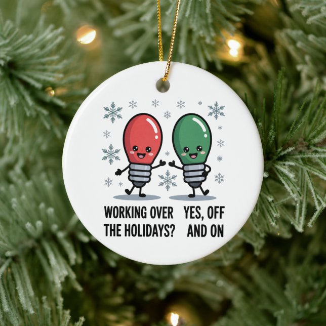 Working Over The Holidays Christmas Funny Joke Ceramic Tree Decoration (Tree)