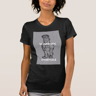 Working Overtime T-Shirt
