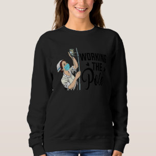Working The Pole Er Nurse Life Emergency Room Nur Sweatshirt