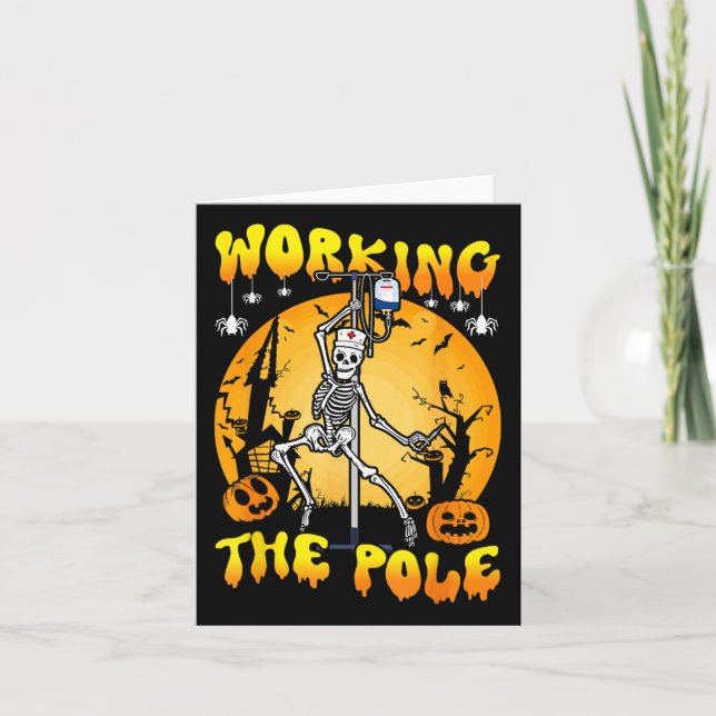 Working The Pole Nurse Halloween Funny Skeleton Nu Card (Front)