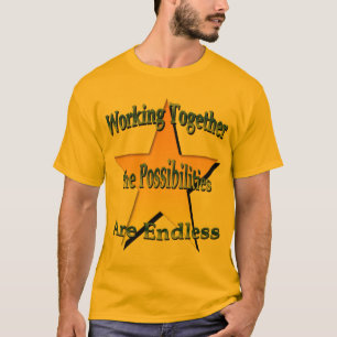 Working Together Possibilities Are Endless Shirt