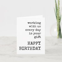 Working With Us Everyday is Your Gift, Birthday 