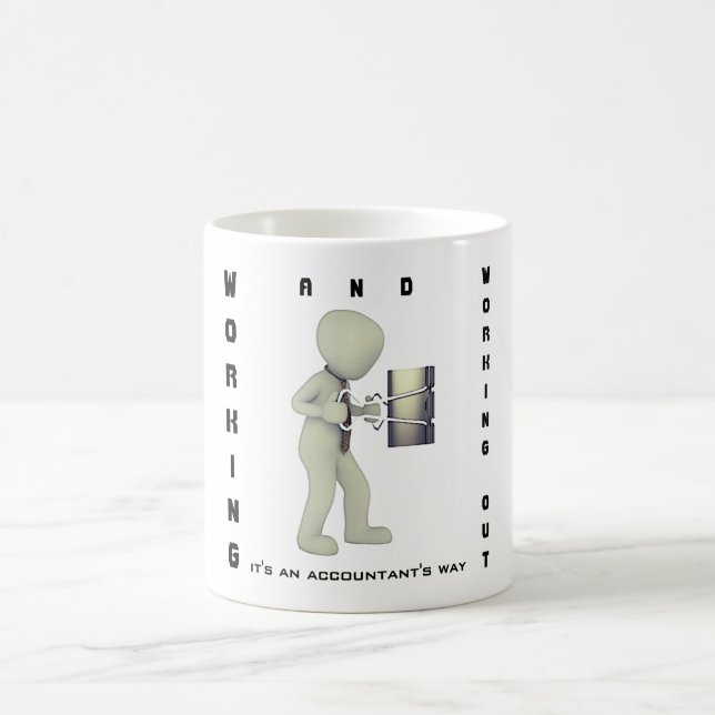 "Working & Working Out: It's an Accountant's Way" Coffee Mug (Center)