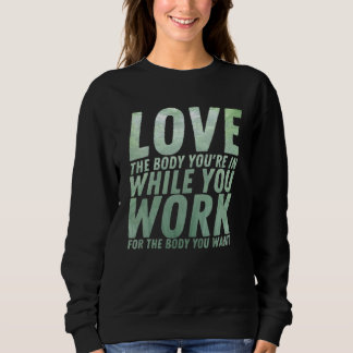 Workou Motivational & Inspirational Quote Sweatshirt