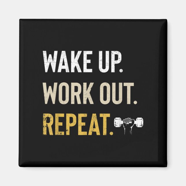 Workou Wake Up Insrational And Motivational Gym Gi Magnet (Front)