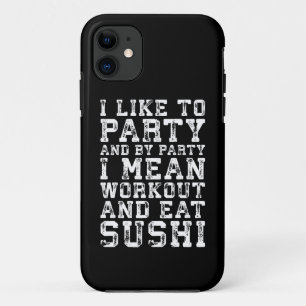 Workout and Eat Sushi (I Like To Party) - Funny Case-Mate iPhone Case