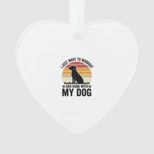 Workout and Hang With My Dog Vintage Dog Lover Des Ornament