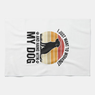 Workout and Hang With My Dog Vintage Dog Lover Des Tea Towel