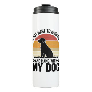 Workout and Hang With My Dog Vintage Dog Lover Des Thermal Tumbler