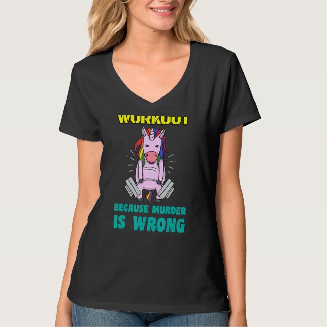 Workout Because Murder Is Wrong Weightlifting Unic T-Shirt (Front)