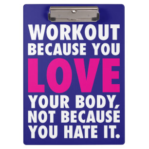 Workout Because You Love Your Body - Motivational Clipboard
