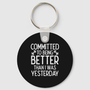 Workout Committed To Being Better Gym Motivation W Key Ring