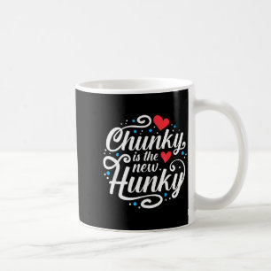 Workout Fitness Funny Chunky Is The New Hunky Grap Coffee Mug