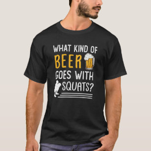 Workout Gym Meme For Beer Squats Joke  2 T-Shirt