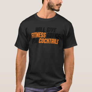 Workout Gym Trainer Funny Give Fitness Advice For T-Shirt