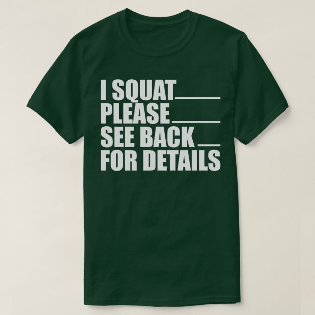 Workout I squat please see back for details w T-Shirt (Design Front)