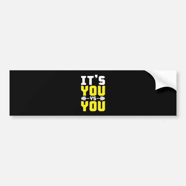 Workout Inspiration - It's You vs You - Gym Bumper Sticker (Front)