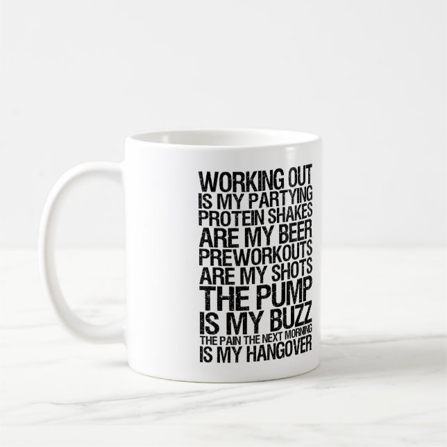 Workout Is My Partying - Gym Motivational Coffee Mug (Left)