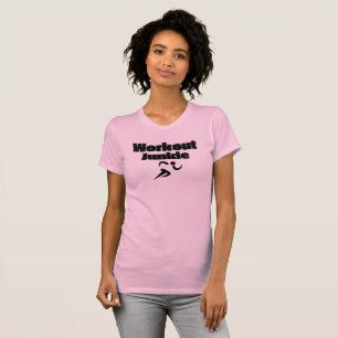 Workout Junkie Women's Slim Fit T-Shirt