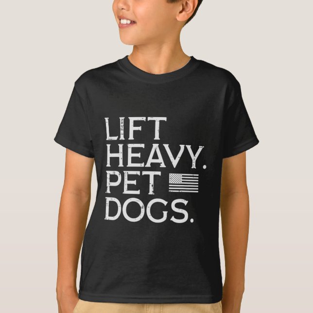 Workout Lift Heavy Pet Dogs Us Flag Gym Fitness Me T-Shirt (Front)