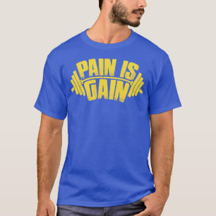 Workout Mantra Pain is Gain Design T-Shirt