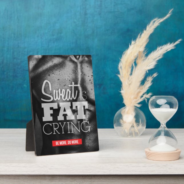 Workout Motivation - Sweat is Fat Crying Plaque (Side)
