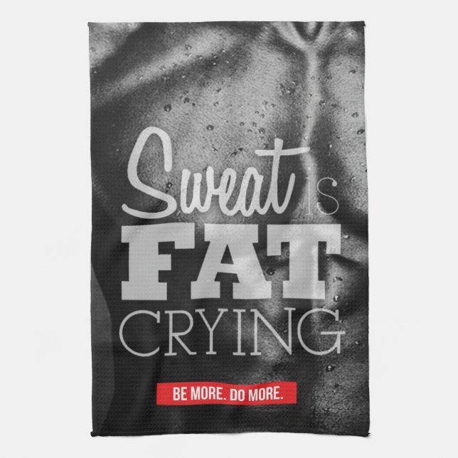 Workout Motivation - Sweat is Fat Crying Tea Towel (Vertical)