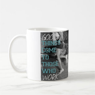 Workout Motivational Coffee Mug