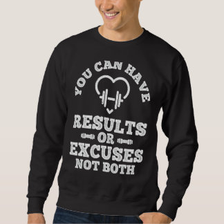 Workout Motivational Sayings For Women Men Gym Sweatshirt