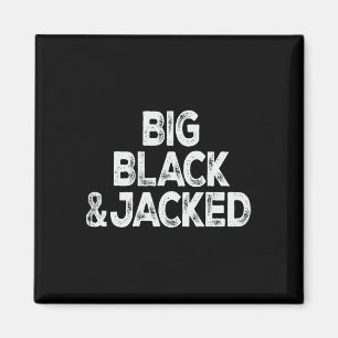 Workout Offensive Big Black And Jacked Gym Pride M Magnet