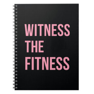 Workout Quote Witness The Fitness Black Pink Spiral Notebook