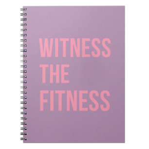 Workout Quote Witness The Fitness Lilac Pink Spiral Notebook