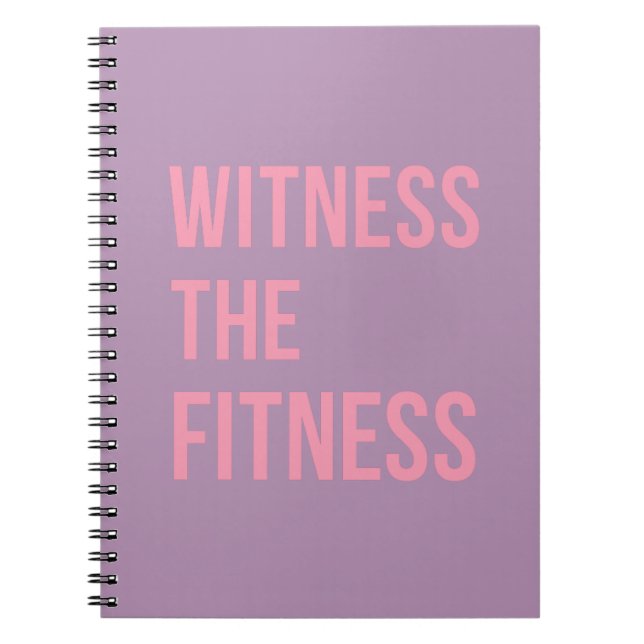 Workout Quote Witness The Fitness Lilac Pink Spiral Notebook (Front)