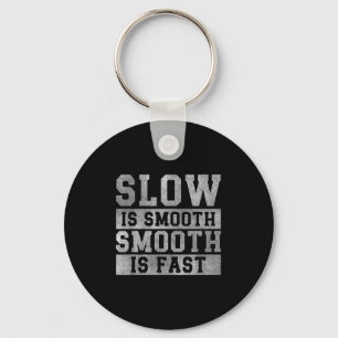 Workout Slow Is Smooth, Sitive Quote Motivational Key Ring