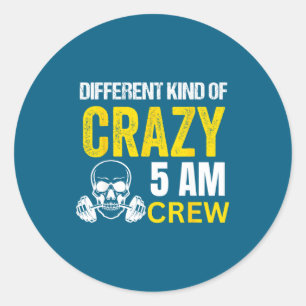 Workout Squad 5am Crew Funny Gym Workout Quote  Classic Round Sticker
