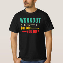 Workout Status But Did You Die Funny Gym Humour