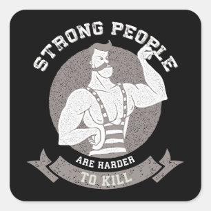 Workout - Strong People Are Harder To Kill Square Sticker