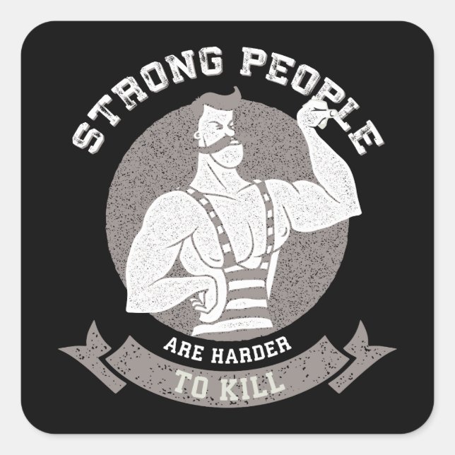 Workout - Strong People Are Harder To Kill Square Sticker (Front)