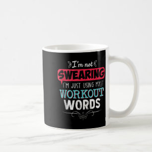 Workout Words Funny Joke Funny Gift Gym Coffee Mug